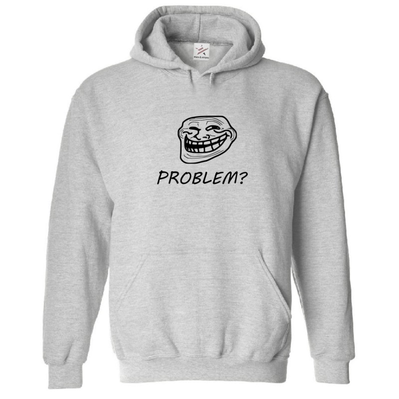 Problem? Funny Meme Hoodie